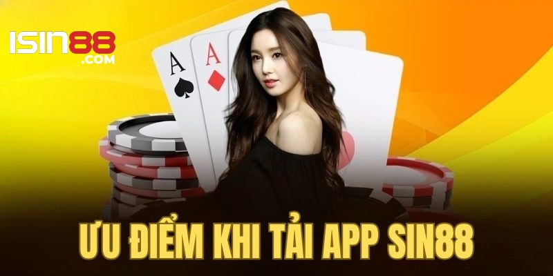 Tải app Sin88 giúp người chơi dễ dàng đặt cược